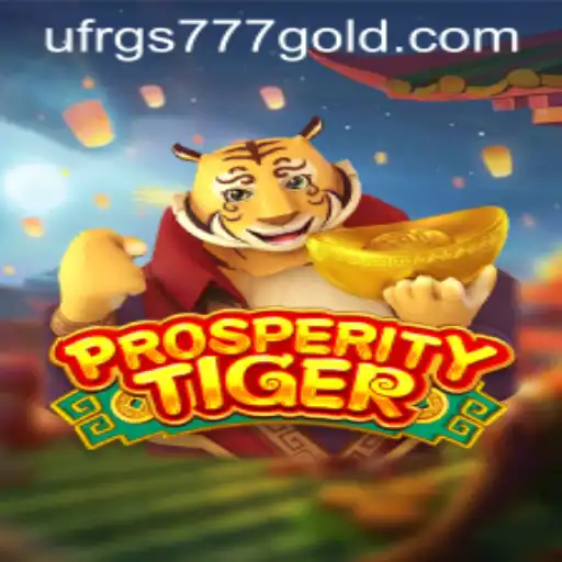 ProsperityTiger: An Engaging Journey with UFRGS777 PH Login