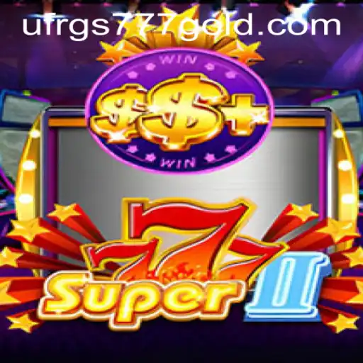 Super777II: An Immersive Gaming Experience with UFRGS777 PH Login